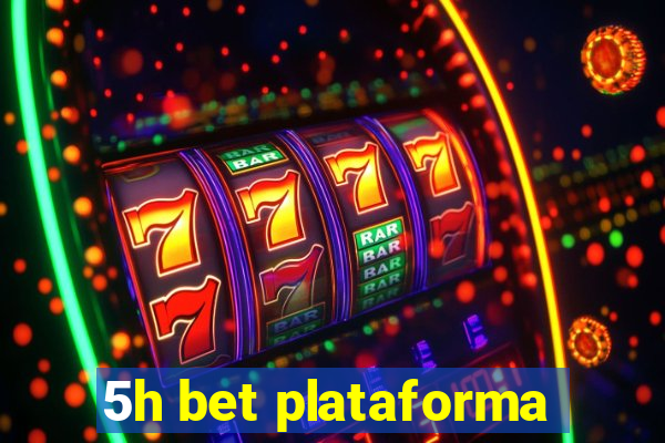 5h bet plataforma